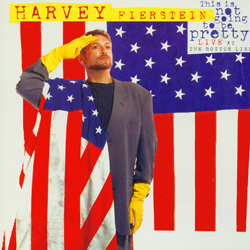 HARVEY FIERSTEIN THIS IS NOT GOING TO BE PRETTY