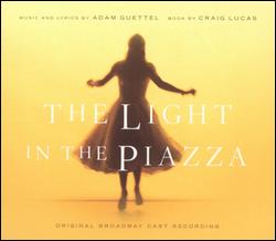 THE LIGHT IN THE PIAZZA (2005 ORIGINAL B'WAY CAST)
