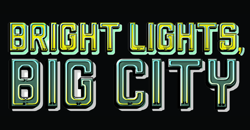 BRIGHT LIGHT, BIG CITY
