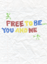 Free to Be... You and Me