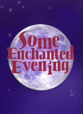 Some Enchanted Evening-The Songs of Rodgers & Hammerstein