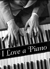 I Love a Piano