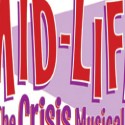 MID-LIFE! THE CRISIS MUSICAL