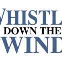 Whistle Down The Wind